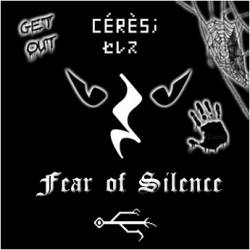 Cérès (FRA) : Fear of Silence